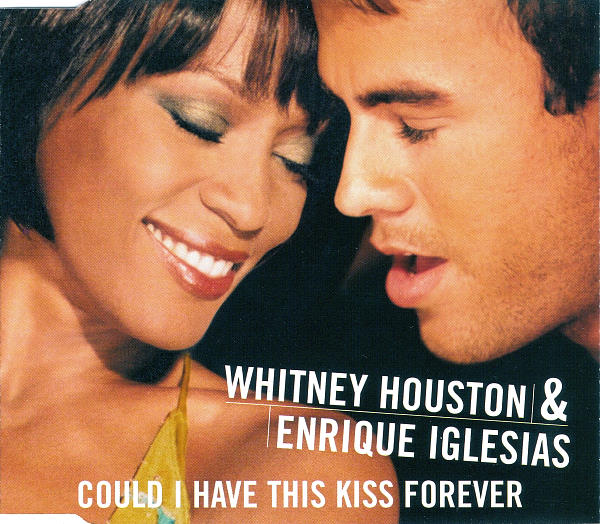 Whitney Houston & Enrique Iglesias – Could I Have This Kiss Forever..